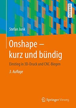 portada Onshape - Kurz und Bündig: Einstieg in 3D-Druck und Cnc-Biegen (en Alemán)