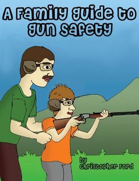 portada A Family Guide to Gun Safety (in English)
