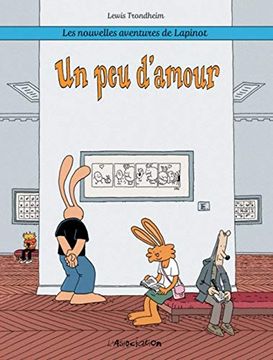 portada Un peu D'amour: Les Nouvelles Aventures de Lapinot 4 (in French)