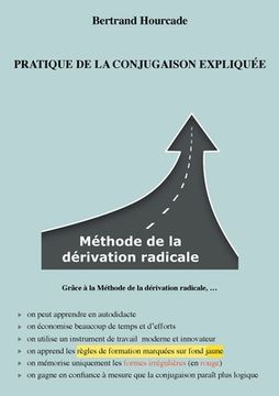 portada Pratique de la conjugaison expliquée: Méthode de la dérivation radicale (en Francés)