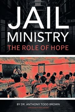 portada Jail Ministry: The Role of Hope (en Inglés)