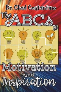 portada The ABC's to Motivation and Inspiration (en Inglés)