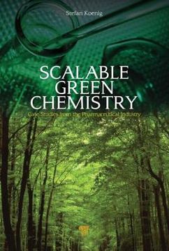 portada scalable green chemistry: case studies from the pharmaceutical industry
