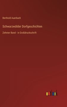 portada Schwarzwälder Dorfgeschichten: Zehnter Band - in Großdruckschrift (en Alemán)