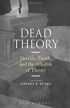 portada Dead Theory: Derrida, Death, and the Afterlife of Theory
