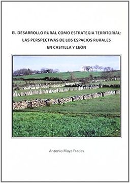portada el desarrollo rural como estrategia territorial: las perspectivas de los espacios rurales en castilla y león