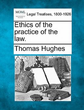 portada ethics of the practice of the law. (en Inglés)