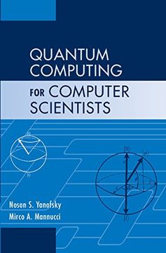 portada Quantum Computing for Computer Scientists (en Inglés)