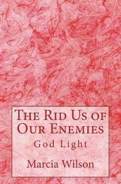 portada The Rid Us of Our Enemies: God Light (en Inglés)