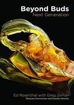 portada Beyond Buds, Next Generation: Marijuana Concentrates and Cannabis Infusions (in English)