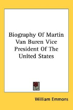 portada biography of martin van buren vice president of the united states (en Inglés)