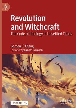 portada Revolution and Witchcraft: The Code of Ideology in Unsettled Times