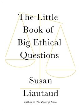portada The Little Book of Big Ethical Questions (en Inglés)