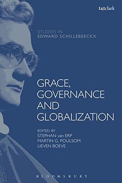 portada Grace, Governance and Globalization (T&T Clark Studies in Edward Schillebeeckx)