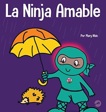 portada La Ninja Amable: Un Libro Para Niños Sobre la Bondad
