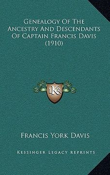portada genealogy of the ancestry and descendants of captain francis davis (1910) (in English)