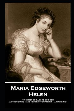 portada Maria Edgeworth - Helen: 'It is not so easy to do good as those who have never attempted it may imagine'' (en Inglés)