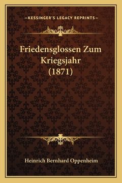 portada Friedensglossen Zum Kriegsjahr (1871) (in German)