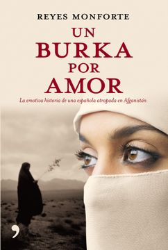 portada Un Burka por Amor: La Emotiva Historia de una Espanola Atrapada en Afganistan (Temas de Hoy) (in Spanish)