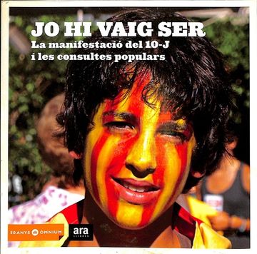 portada JO HI VAIG SER - LA MANIFESTACIÓ DEL 10-J I LES CONSULTES POPULARES.