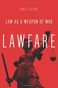 portada Lawfare: Law as a Weapon of War