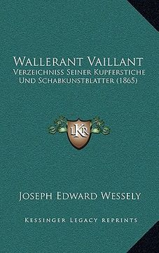 portada Wallerant Vaillant: Verzeichniss Seiner Kupferstiche Und Schabkunstblatter (1865) (in German)