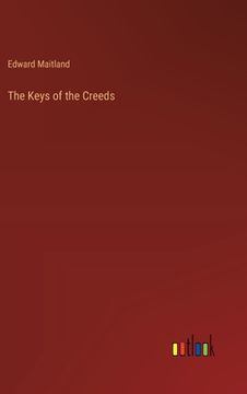 portada The Keys of the Creeds (en Inglés)