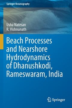 portada Beach Processes and Nearshore Hydrodynamics of Dhanushkodi, Rameswaram, India (in English)