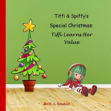 portada Tiffi & Spiffy's Special Christmas: Tiffi Learns Her Value (in English)