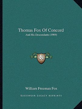 portada thomas fox of concord: and his descendants (1909) (en Inglés)