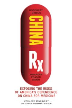 portada China rx: Exposing the Risks of America'S Dependence on China for Medicine (en Inglés)