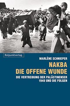 portada Nakba - die Offene Wunde: Die Vertreibung der Palästinenser 1948 und ihr Folgen (en Alemán)