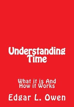 portada Understanding Time: What It Is and How It Works (en Inglés)