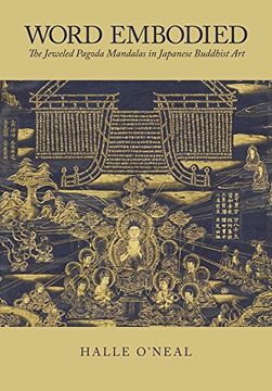 portada Word Embodied: The Jeweled Pagoda Mandalas in Japanese Buddhist art (Harvard East Asian Monographs) (en Inglés)