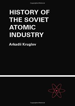 portada The History of the Soviet Atomic Industry 