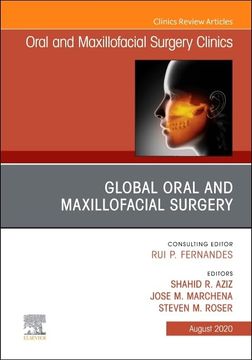 portada Global Oral and Maxillofacial Surgery,An Issue of Oral and Maxillofacial Surgery Clinics of North America (Volume 32-3) (The Clinics: Dentistry, Volume 32-3) (en Inglés)