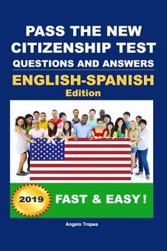 portada Pass The New Citizenship Test Questions And Answers English-Spanish Edition (en Inglés)