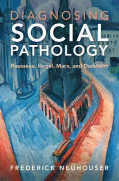 portada Diagnosing Social Pathology: Rousseau, Hegel, Marx, and Durkheim (in English)