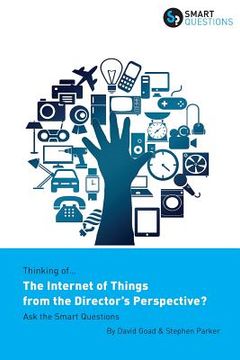 portada Thinking of... The Internet of Things from the Director's Perspective? Ask the Smart Questions (in English)