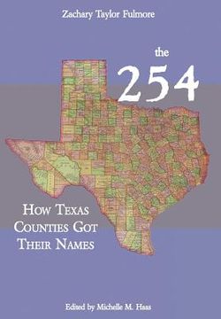 portada the 254: how texas counties got their names (in English)