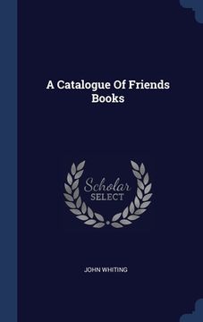 portada A Catalogue Of Friends Books (en Inglés)
