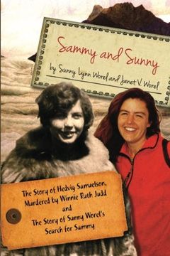 portada Sammy and Sunny: The Story of Hedvig Samuelson, Murdered by Winnie Ruth Judd and The Story of Sunny Worel's Search for Sammy