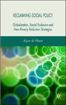 portada reclaiming social policy: globalization, social exclusion and new poverty reduction strategies (in English)