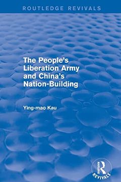 portada The Revival: The People's Liberation Army and China's Nation-Building (1973) (Routledge Revivals) (in English)