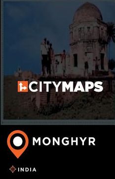 portada City Maps Monghyr India (in English)