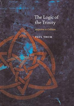portada The Logic of the Trinity: Augustine to Ockham (Medieval Philosophy: Texts and Studies) (en Inglés)