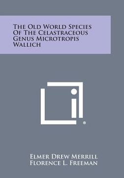 portada The Old World Species of the Celastraceous Genus Microtropis Wallich (in English)