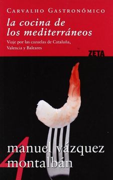 portada La Cocina de los Mediterraneos y la Mediterraneidad: Viaje por las Cazuelas de Cataluña, Valencia y Baleares (Best Seller Zeta Bolsillo) (in Spanish)
