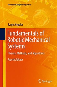 portada Fundamentals of Robotic Mechanical Systems: Theory, Methods, and Algorithms (Mechanical Engineering Series)