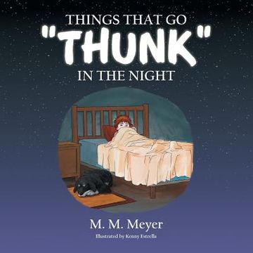 portada Things That Go Thunk in the Night (in English)